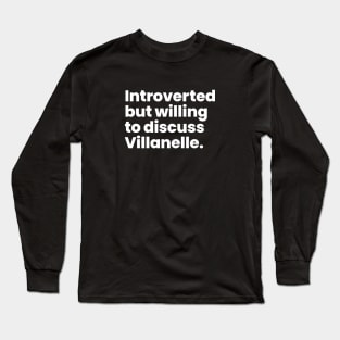 Introverted but willing to discuss Villanelle - Killing Eve Long Sleeve T-Shirt